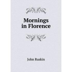 

Книга Mornings in Florence