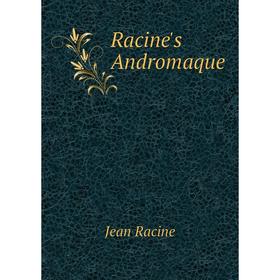 

Книга Racine's Andromaque. Jean Racine