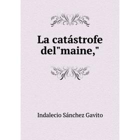 

Книга La catástrofe delmaine,