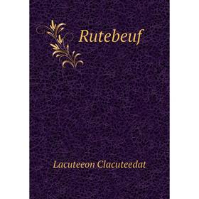

Книга Rutebeuf. Lacuteeon Clacuteedat