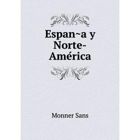 

Книга España y Norte-América. Monner Sans