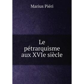 

Книга Le pétrarquisme aux XVIe siècle