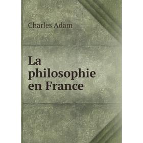 

Книга La philosophie en France