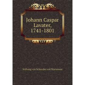 

Книга Johann Caspar Lavater, 1741-1801