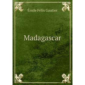 

Книга Madagascar