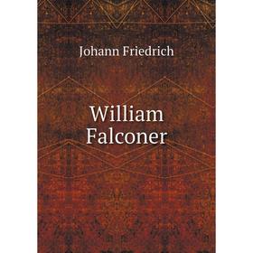 

Книга William Falconer. Johann Friedrich