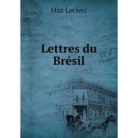 

Книга Lettres du Brésil