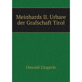 

Книга Meinhards II Urbare der Grafschaft Tirol