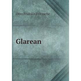 

Книга Glarean. Otto Fridolin Fritzsche