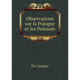 

Книга Observations sur la Pologne et les Polonais