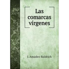 

Книга Las comarcas vírgenes