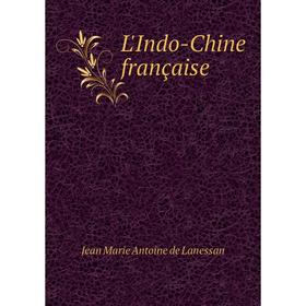 

Книга L'Indo-Chine française