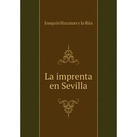 

Книга La imprenta en Sevilla