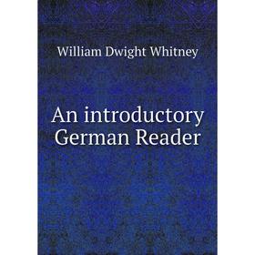 

Книга An introductory German Reader. Whitney William Dwight