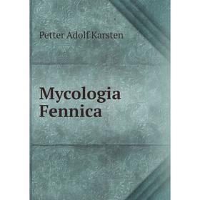 

Книга Mycologia Fennica