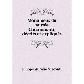 

Книга Monumens du musée Chiaramonti, décrits et expliqués