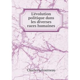 

Книга L'évolution politique dans les diverses races humaines