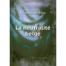 

Книга La neutralité belge