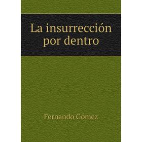 

Книга La insurrección por dentro