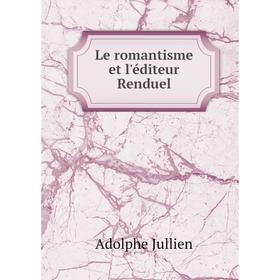 

Книга Le romantisme et l'éditeur Renduel