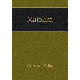 

Книга Majolika