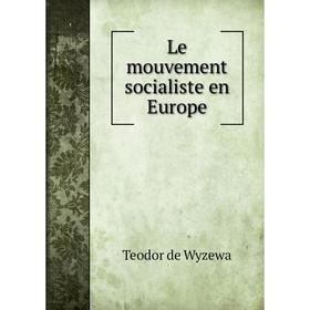 

Книга Le mouvement socialiste en Europe