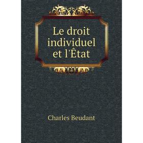 

Книга Le droit individuel et l'Êtat