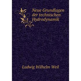 

Книга Neue Grundlagen der technischen Hydrodynamik