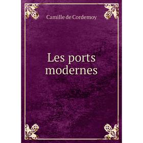 

Книга Les ports modernes