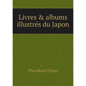 

Книга Livres & albums illustrés du Japon
