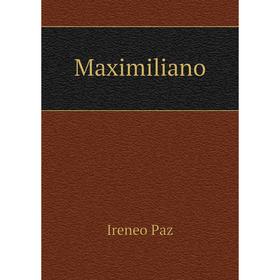 

Книга Maximiliano