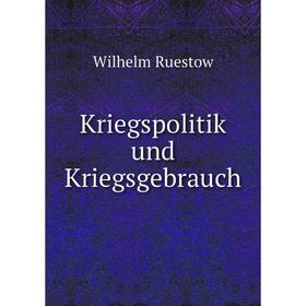 

Книга Kriegspolitik und Kriegsgebrauch