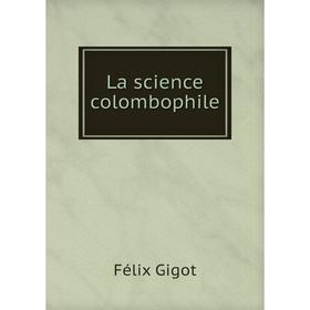 

Книга La science colombophile