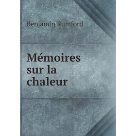 

Книга Mémoires sur la chaleur