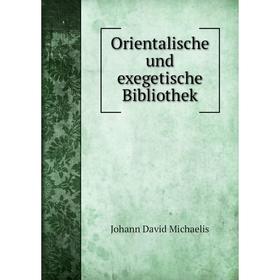 

Книга Orientalische und exegetische Bibliothek