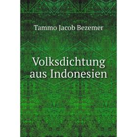 

Книга Volksdichtung aus Indonesien. Tammo Jacob Bezemer