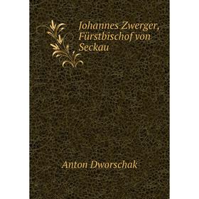 

Книга Johannes Zwerger, Fürstbischof von Seckau