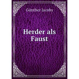 

Книга Herder als Faust. Günther Jacoby