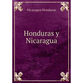 

Книга Honduras y Nicaragua. Nicaragua Honduras