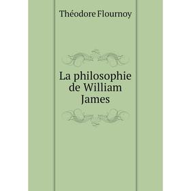 

Книга La philosophie de William James