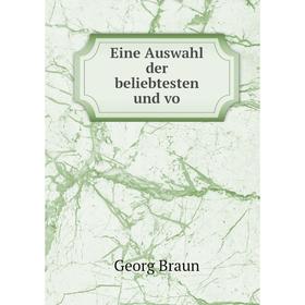 

Книга Eine Auswahl der beliebtesten und vo. Georg Braun