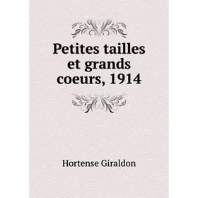 

Книга Petites tailles et grands coeurs, 1914. Hortense Giraldon