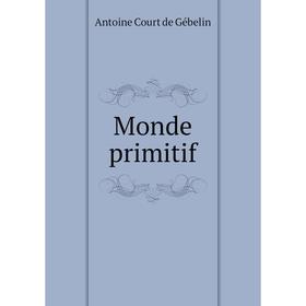 

Книга Monde primitif