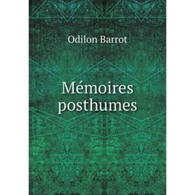 

Книга Mémoires posthumes