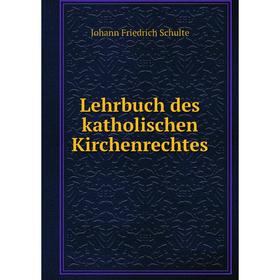 

Книга Lehrbuch des katholischen Kirchenrechtes