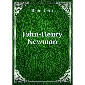 

Книга John-Henry Newman