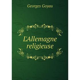 

Книга L'Allemagne religieuse