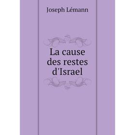 

Книга La cause des restes d'Israel