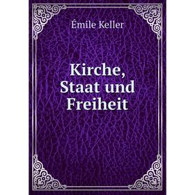 

Книга Kirche, Staat und Freiheit