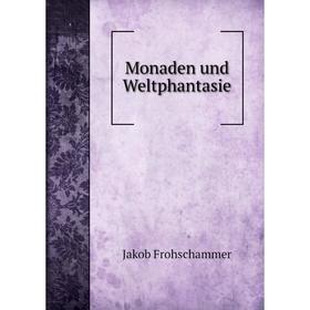 

Книга Monaden und Weltphantasie